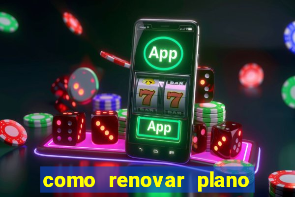 como renovar plano tim beta antes do vencimento